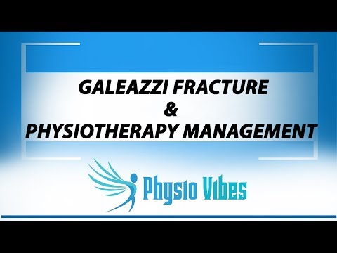 GALEAZZI FRACTURE & PHYSIOTHERAPY MANAGEMENT
