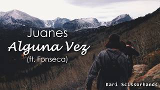 Juanes: Alguna Vez (ft. Fonseca)