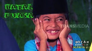 NANGIS BIKIN BATAL GAK? | BOCAH NGAPA(K) YA NGABUBURIT (21/05/19)