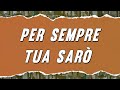 Nino D'Angelo - Per Sempre Tua Sarò (Testo)