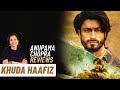 Khuda Haafiz | Bollywood Movie Review by Anupama Chopra | Vidyut Jammwal | Disney+Hotstar