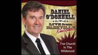 Daniel O'Donnell (Live In Nashville Encore) - The Church In The Wildwood