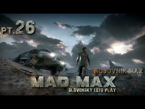 Slovenský Let's Play Mad Max pt.26 - Bojovník Max - SK/CZ PC