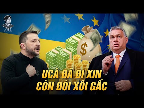 HỐC TRƯỞNG ZELENSKY ĐÒI CHÂU ÂU NẠP TÀI $800 TỈ, VẶC LUÔN NƯỚC EU PHẢN ĐỐI: QUÁ MANH ĐỘNG!