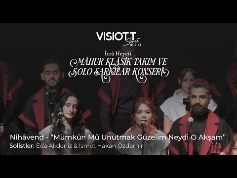 Nihâvend - “Mümkün Mü Unutmak Güzelim Neydi O Akşam”