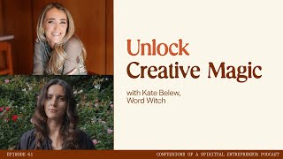 Unlock Creative Magic: Rituals with Word Witch Kate Belew