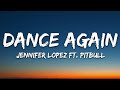 Jennifer Lopez - Dance Again (Lyrics) ft. Pitbull