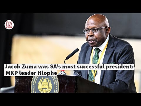 acob Zuma was SA's most successful president MKP leader Hlophe