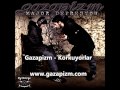 Gazapizm - Korkuyorlar (2009) 