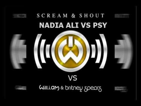 Nadia Ali vs Will.i.am PSY B.Spears Scream and Shout  (dj monis
