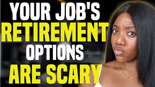 Jobs Want You to Retire POOR | Picking the Best Retirement Option When They All Suck