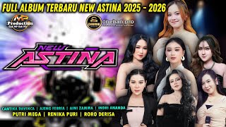 Download lagu FULL ALBUM TERBARU NEW ASTINA 2025 - 2026 LIVE NGAWI || DHEHAN AUDIO mp3