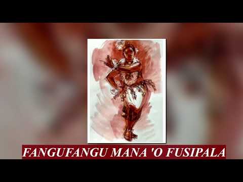 FANGUFANGU MANA O FUSIPALA - 'ISE'ISA KUO MALU 'A FONUA