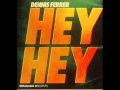 Dennis Ferrer Hey Hey DF S Attention Vocal Mix