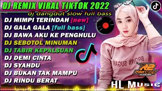 Download lagu DJ REMIX DANGDUT HITS 💃|| DJ MIMPI TERINDAH || DJ GALA GALA TIKTOK VIRAL❤️ mp3 Download lagu DJ REMIX DANGDUT HITS 💃|| DJ MIMPI TERINDAH || DJ GALA GALA TIKTOK VIRAL❤️ mp3