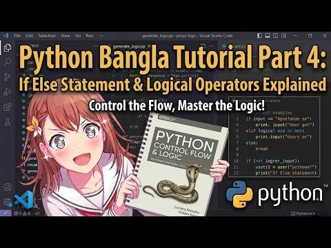 Python Bangla Tutorial Part 4 If Else Statement Logical Operators Explained