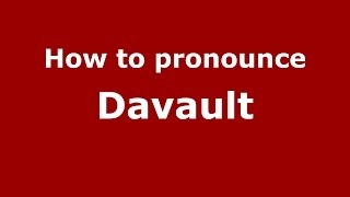 How to pronounce Davault