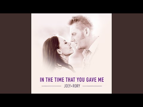 In the Time That You Gave Me