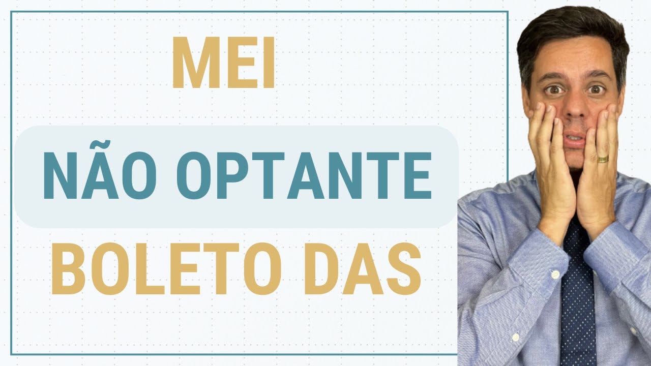 MEI - DAS- NÃO OPTANTE- E AGORA?