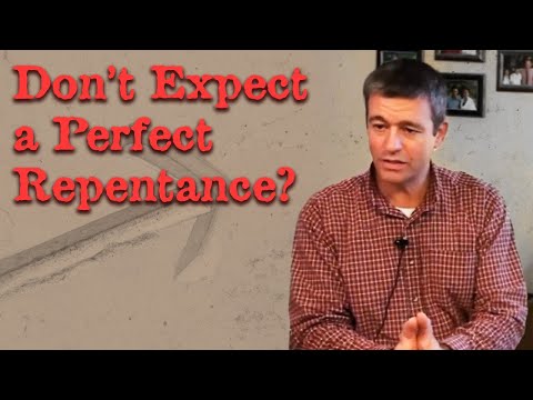 Don't Expect a Perfect Repentance? - Paul Washer