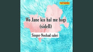 Download lagu Wo Jane Kis Hal Me Hogi Side B mp3 Download lagu Wo Jane Kis Hal Me Hogi Side B mp3