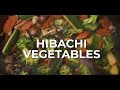 Hibachi Vegetables