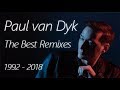 Paul van Dyk - The Remixes (1992 - 2018 Mix)