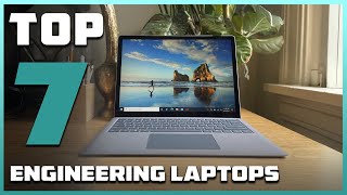7 Best Engineering Laptops: Power & Portability