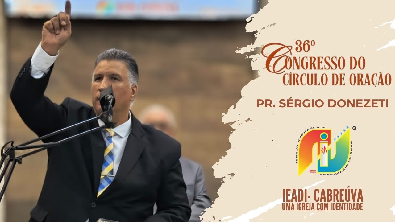 Congresso do Circulo de Oração  | Pr. Sérgio Donezeti Dia 27/04/2025
