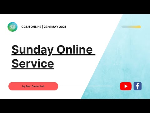 CCSH Online Service | 23.05.2021 | 1030am - Week 6: I Love My Church
