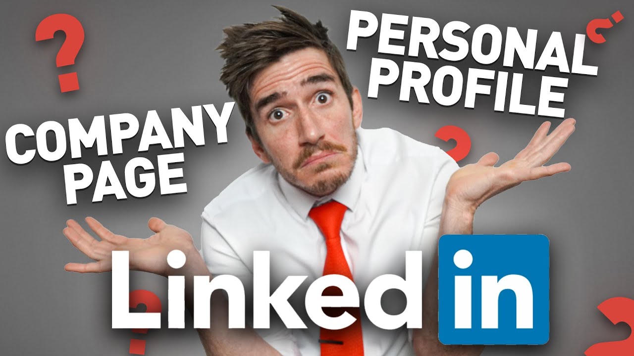 LinkedIn Company Page VS Personal Profile - What to choose?