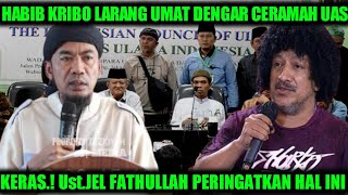 Download lagu HABIB KRIBO LARANG UMAT IKUTI UAS.? KERAS RESPON Ust.JEL FATHULLAH SOAL INI mp3