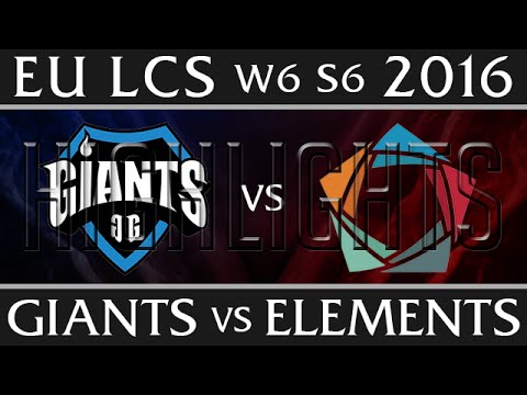 Giants vs Elements | Highlights EU LCS W6D2 2016 Spring S6 | GIA vs EL Week 6