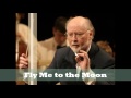 John Williams -  Fly Me to the Moon