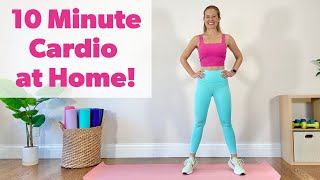 10 Minute Cardio Workout - at Home!