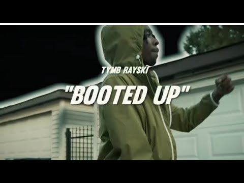 Tymb Rayski - “Booted Up” Shot By @Mofilms312