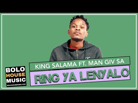 King Salama - Ring Ya Lenyalo Feat Man Giv SA (Original)