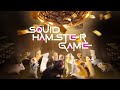 SQUID HAMSTER  GAME 1