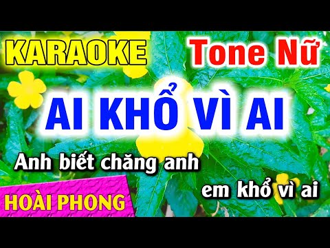 Karaoke Ai Khổ Vì Ai Tone Nữ Nhạc Sống Dể Hát | Hoài Phong Organ