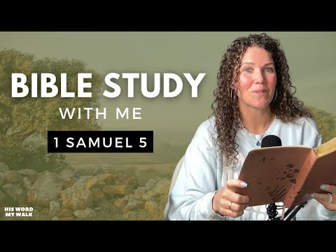 1 Samuel 5 | The TRUE Power of God's Presence! [Bible Study WITH Me]