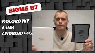Bigme B7 – kolorowy czytnik E-Ink 7″ z Androidem i 4G | Pełna recenzja