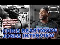 Chris Beastmode Jones Interview