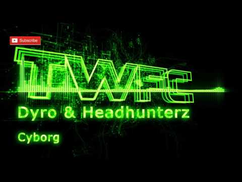4K,TWFC - Dyro & Headhunterz - Cyborg