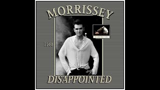 Morrissey - Disappointed (1988)