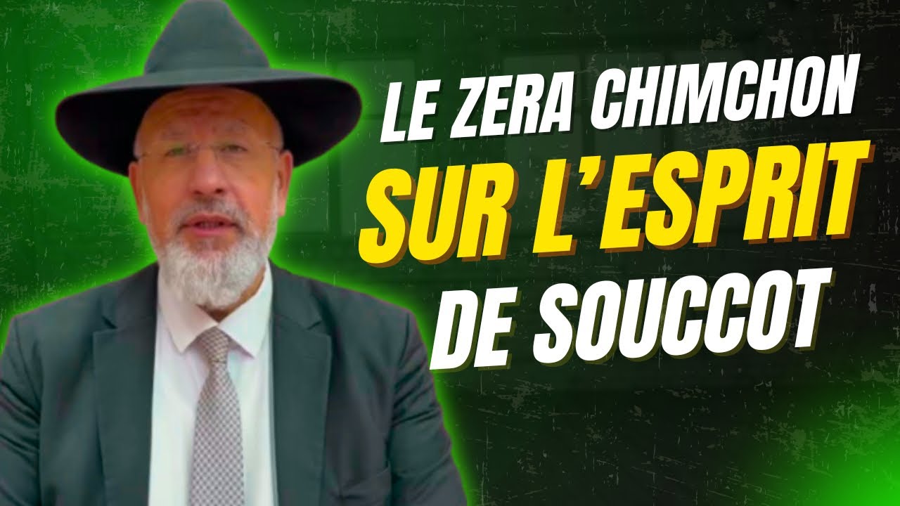 🌿 Le Zéra Chimchon sur l’esprit de Souccot 🌿. pour Simon Dahan, pour la réussite de tout Am Israël.
