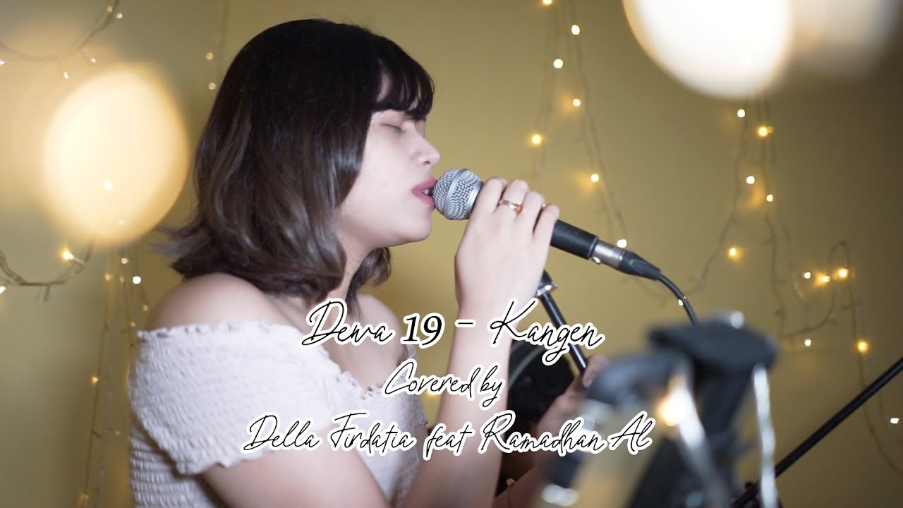 Kangen - dewa19 Live cover Della Firdatia