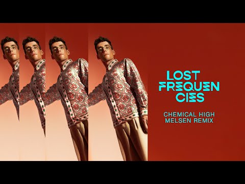 Video thumbnail for Chemical High (Melsen Remix)
