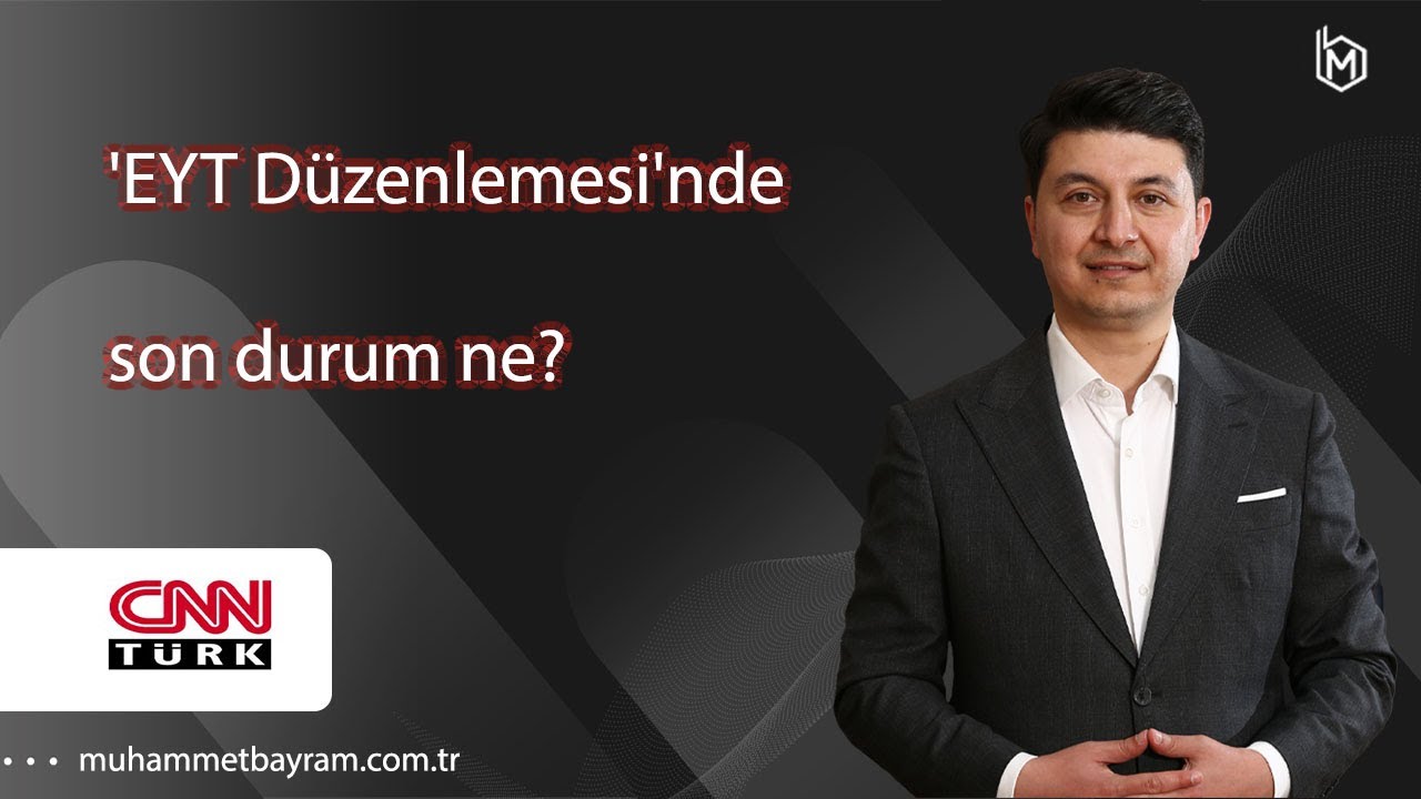 'EYT Düzenlemesi'nde son durum ne?
