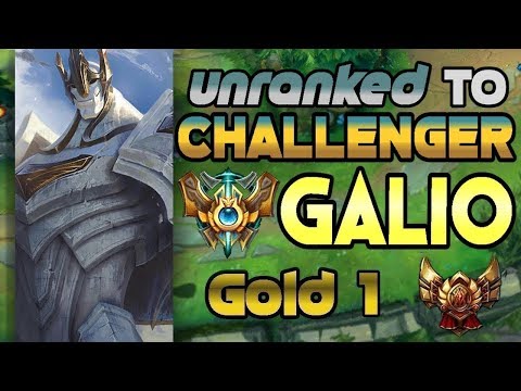 Unranked to Challenger Support Galio Gold 1