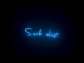Soch Liya Whatsapp Status Black Screen Status Blackscreenstatus